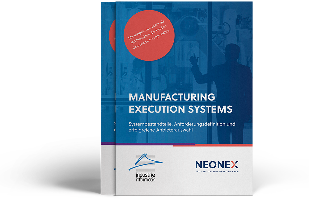 Manufacturing Execution Systems - Systembestandteile, Anforderungsdefinition und Anbieterauswahl